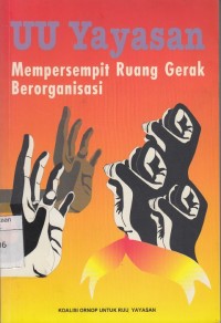 Image of UU Yayasan: mempersempit ruang gerak berorganisasi