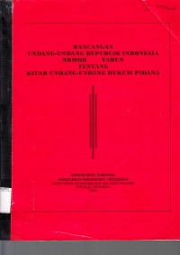 Image of Rancangan undang-undang Republik Indonesia nomor ... tahun ... tentang kitab undang-undang hukum pidana